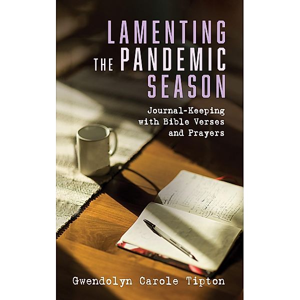 Lamenting the Pandemic Season, Gwendolyn Carole Tipton