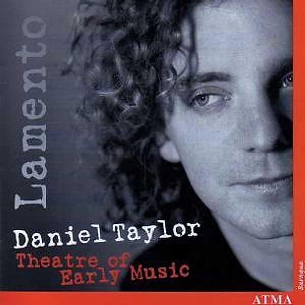 Lamento, Daniel Taylor, Theatre Of Early Music