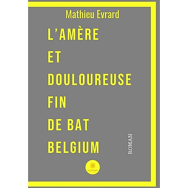 L'amère et douloureuse fin de BAT Belgium, Mathieu Evrard