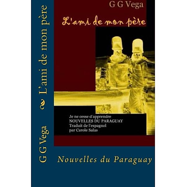 L'ami de mon pere, Guido Galeano Vega