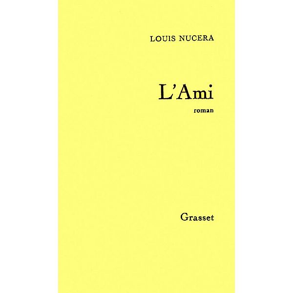 L'ami / Littérature Française, Louis Nucéra