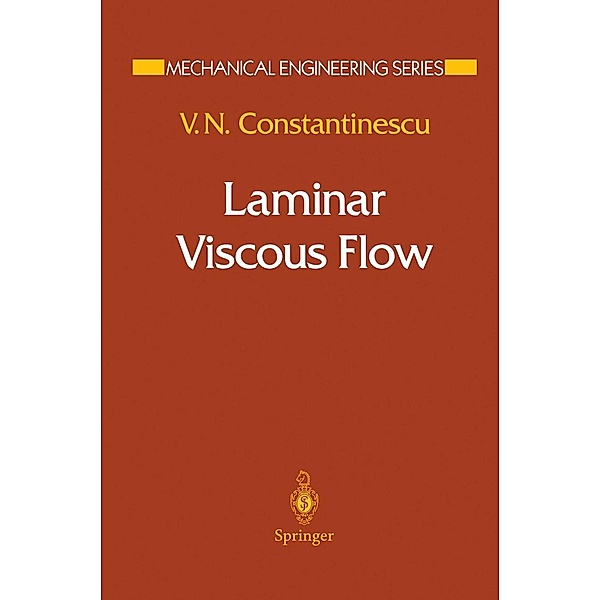 Laminar Viscous Flow / Mechanical Engineering Series, V. N. Constantinescu
