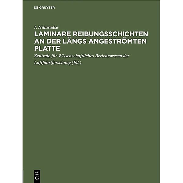 Laminare Reibungsschichten an der längs angeströmten Platte, I. Nikuradse