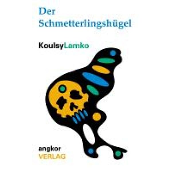 Lamko, K: Schmetterlingshügel, Koulsy Lamko