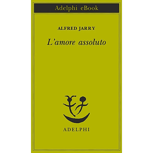 L'amore assoluto, Alfred Jarry