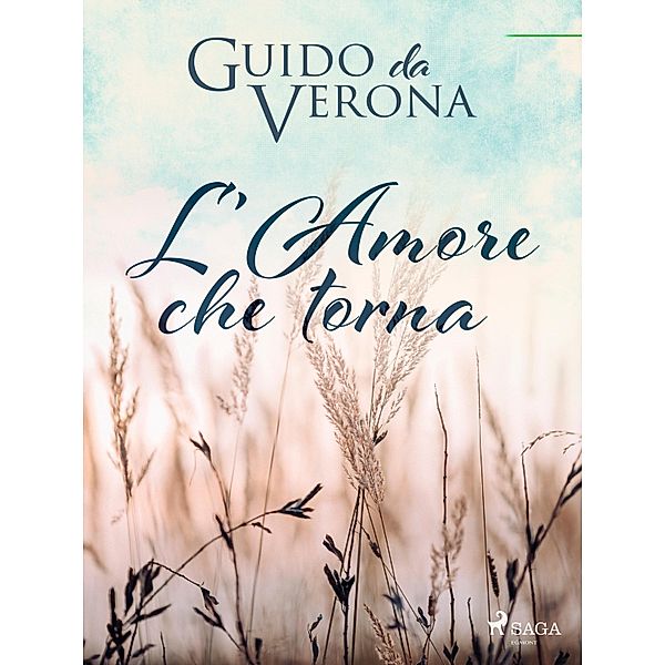 L'amore che torna, Guido Da Verona