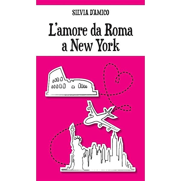 L'amore da Roma a New York, Silvia D’Amico