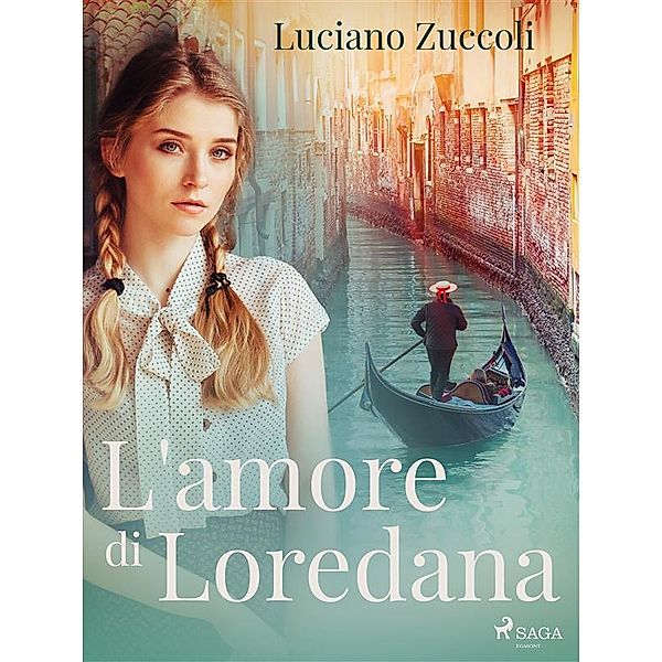 L'amore di Loredana, Luciano Zuccoli