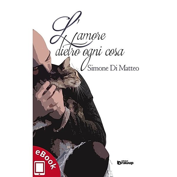 L'amore dietro ogni cosa, Simone Di Matteo