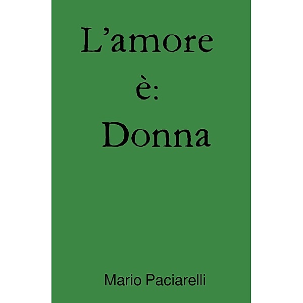 L'amore è: Donna, Mario Paciarelli