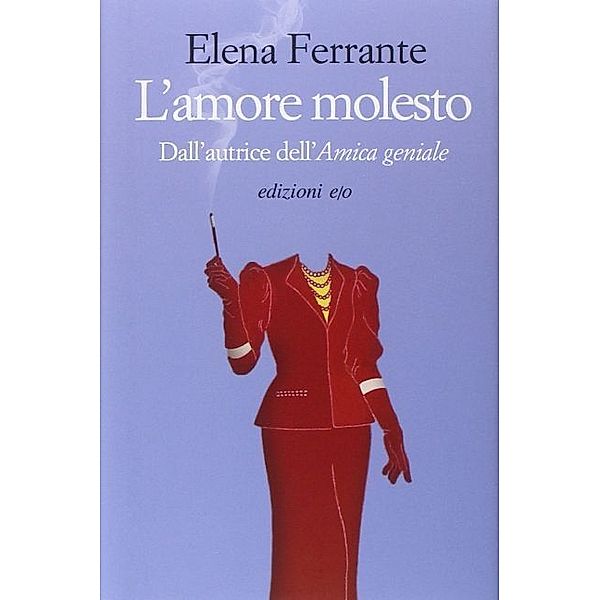 L'amore molesto, Elena Ferrante