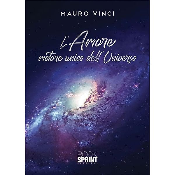 L'Amore motore unico dell'Universo, Mauro Vinci
