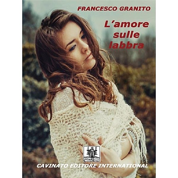 L'amore sulle labbra, Francesco Granito