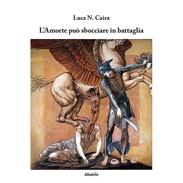 L’Amorte può sbocciare in battaglia, Luca N. Caira