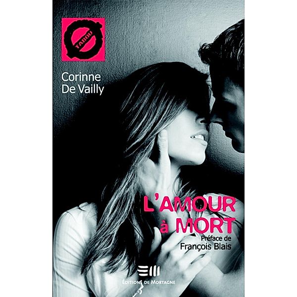 L'amour a mort / De Mortagne, de Vailly Corinne de Vailly