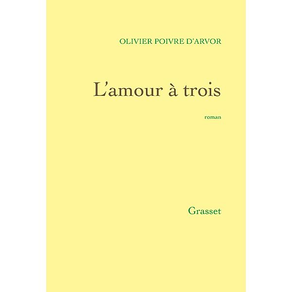 L'amour à trois / Littérature Française, Olivier Poivre d'Arvor