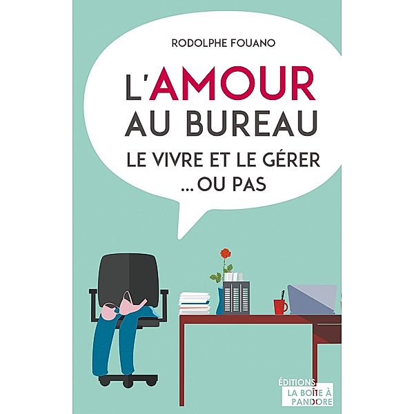 L'amour au bureau, Rodolphe Fouano