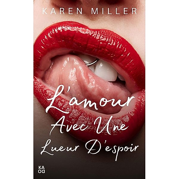 L'amour avec une lueur d'espoir, Karen Miller