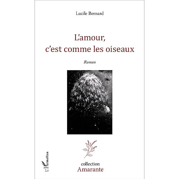 L'amour, c'est comme les oiseaux, Bernard Lucile Bernard