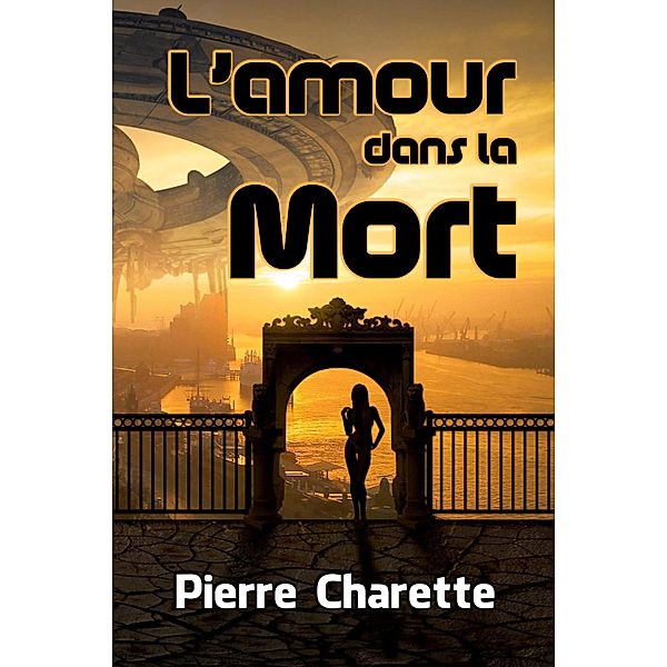 L'amour dans la Mort, Pierre Charette