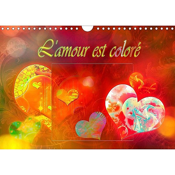 L'amour est coloré (Calendrier mural 2021 DIN A4 horizontal), Dusanka Djeric