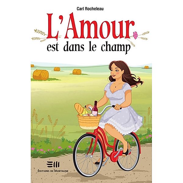 L'amour est dans le champ, Rocheleau Carl Rocheleau