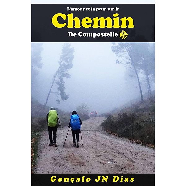 L'amour et la peur sur le Chemin de Compostelle, Gonçalo Jn Dias