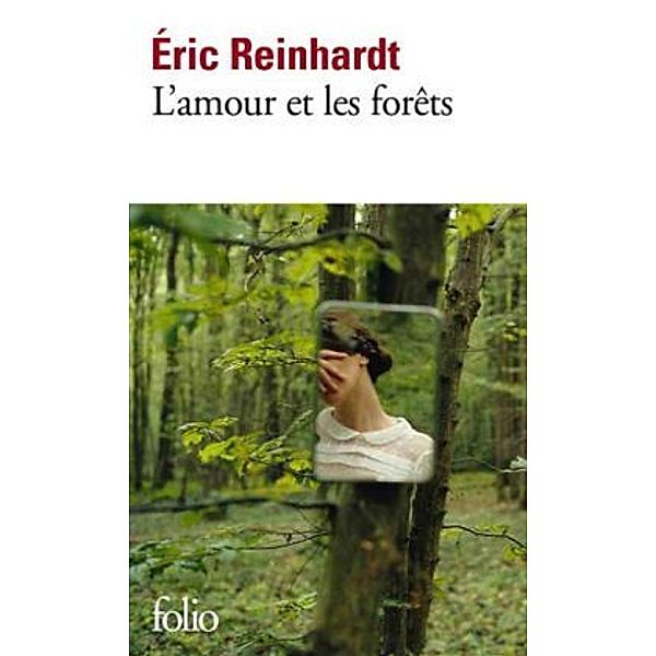 L'amour et les forêts, Eric Reinhardt