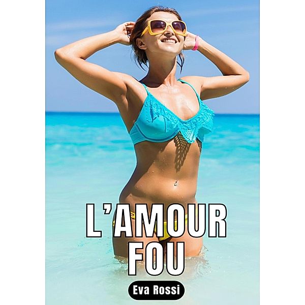 L'amour Fou, Eva Rossi