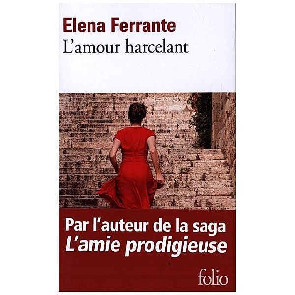 L'amour harcelant, Elena Ferrante