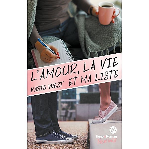 L'amour, la vie et ma liste / Hors collection, Kasie West