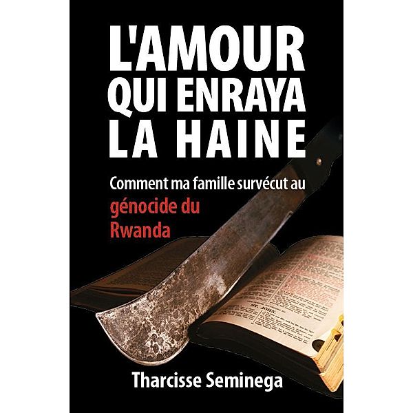 L'amour qui enraya la haine, Tharcisse Seminega