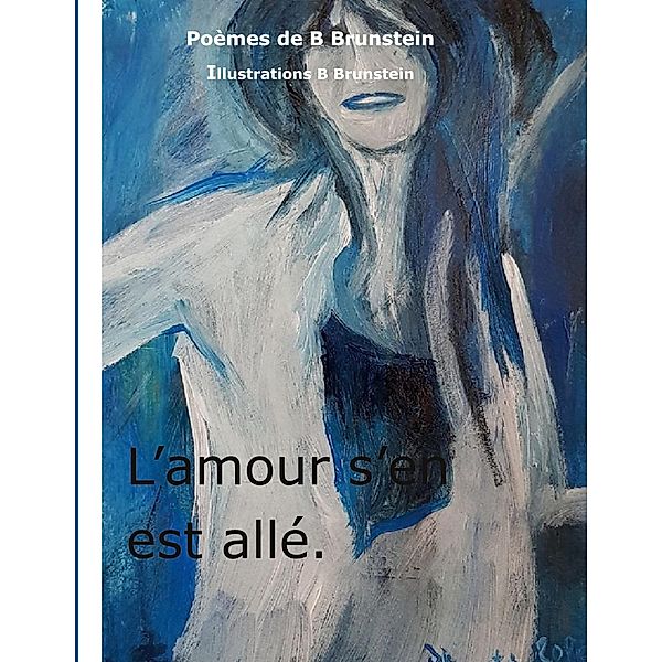 L'amour s'en est allé, bernard brunstein