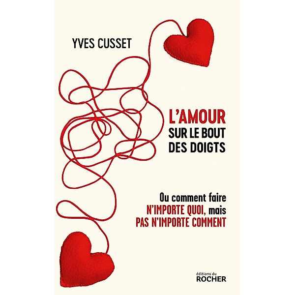 L'amour sur le bout des doigts, Yves Cusset