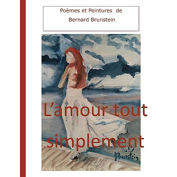 L'amour tout simplement, bernard brunstein