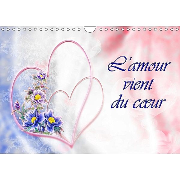 L'amour vient du coeur (Calendrier mural 2021 DIN A4 horizontal), Dusanka Djeric