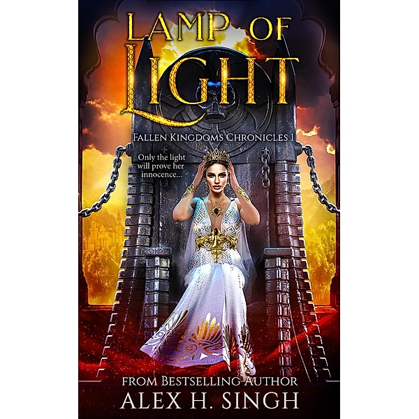 Lamp of Light (Fallen Kingdoms Chronicles, #1), Alex H. Singh