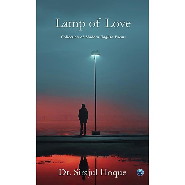 Lamp of Love, Sirajul Hoque