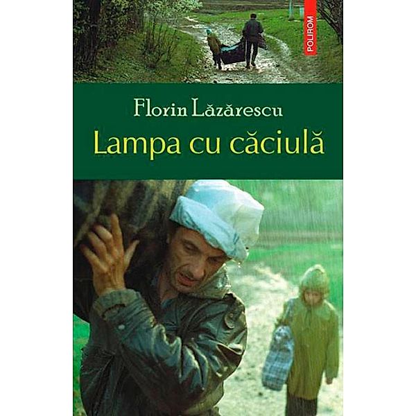 Lampa cu caciula / Ego. Proza, Florin Lazarescu