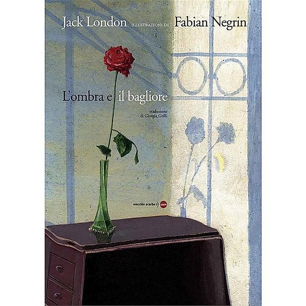 Lampi: L'ombra e il bagliore, Jack London, Fabian Negrin