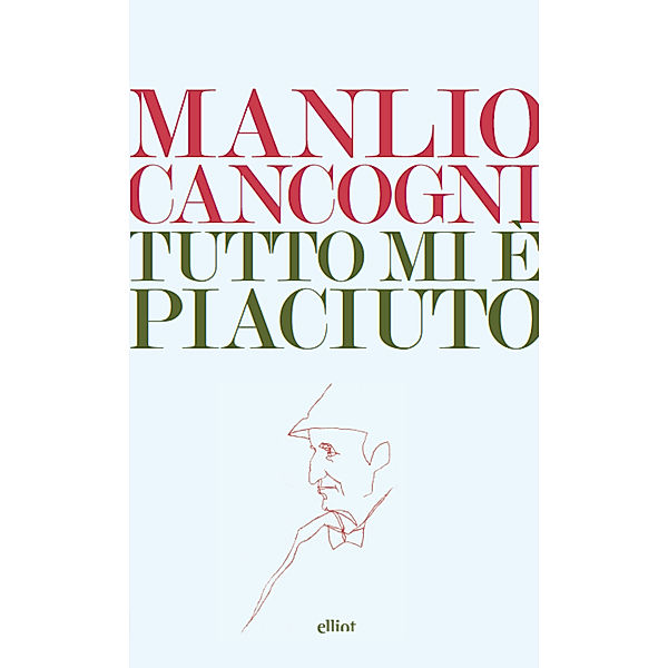 Lampi: Tutto mi è piaciuto, Manlio Cancogni