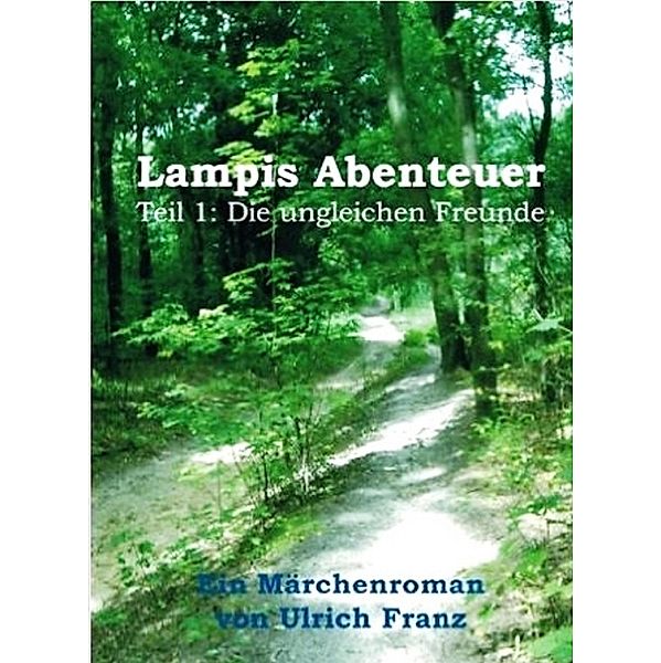 Lampis Abenteuer / Lampis Abenteuer Bd.1, Ulrich Franz
