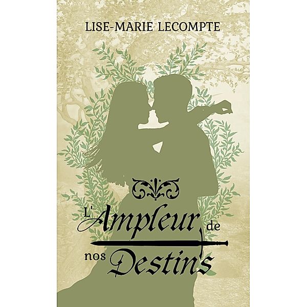 L'Ampleur de nos Destins, Lise-Marie Lecompte