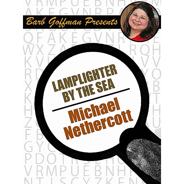 Lamplighter by the Sea / Barb Goffman Presents, Michael Nethercott