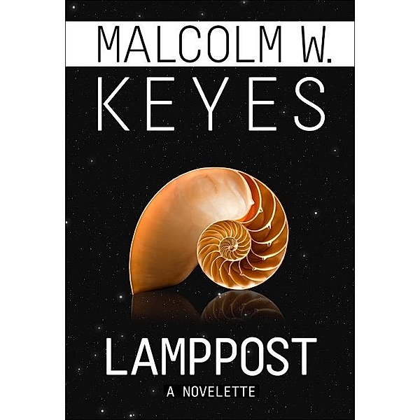 Lamppost / Malcolm W. Keyes, Malcolm W. Keyes