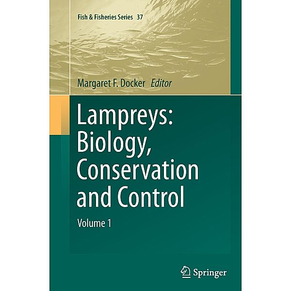 Lampreys: Biology, Conservation and Control