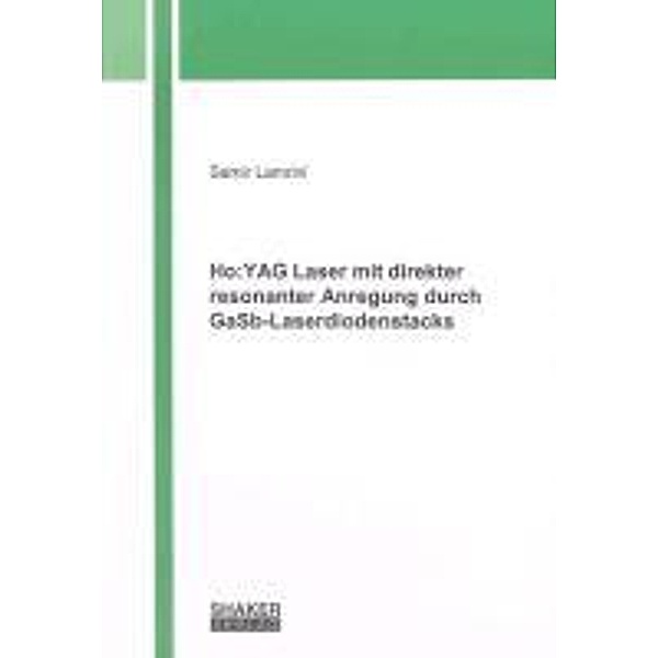 Lamrini, S: Ho:YAG Laser mit direkter resonanter Anregung du, Samir Lamrini
