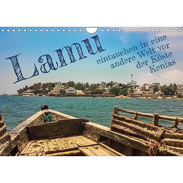 lamu - eintauchen in eine andere Welt vor der Küste Kenias (Wandkalender 2023 DIN A4 quer), rsiemer