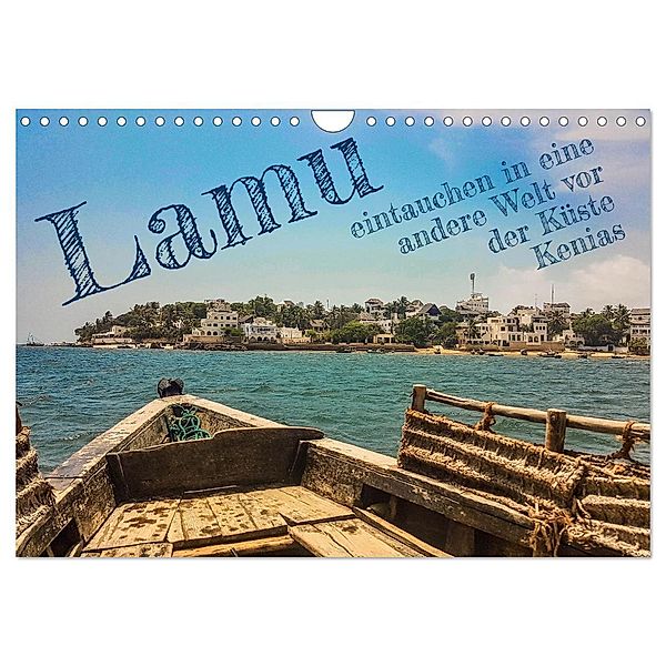 lamu - eintauchen in eine andere Welt vor der Küste Kenias (Wandkalender 2024 DIN A4 quer), CALVENDO Monatskalender, rsiemer
