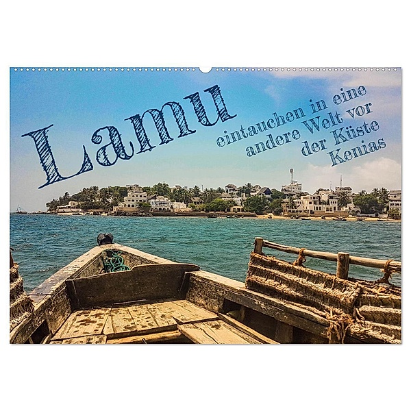 lamu - eintauchen in eine andere Welt vor der Küste Kenias (Wandkalender 2024 DIN A2 quer), CALVENDO Monatskalender, rsiemer